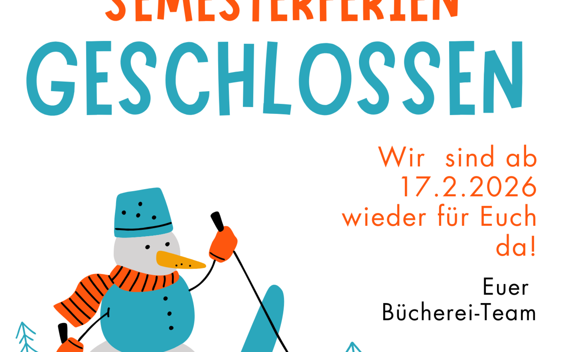 Semesterferien geschlossen 2026